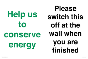 Help us to conserve energy - Please switch this off at the wall when you are finished